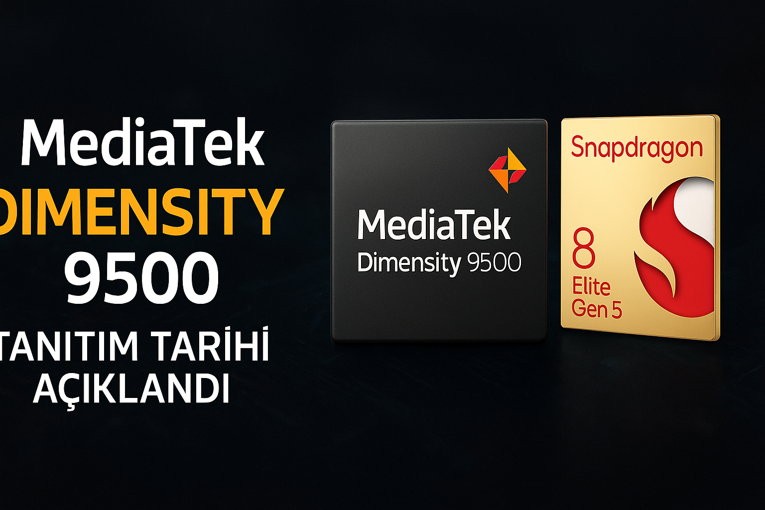 MediaTek Dimensity 9500 Tanıtım Tarihi Açıklandı